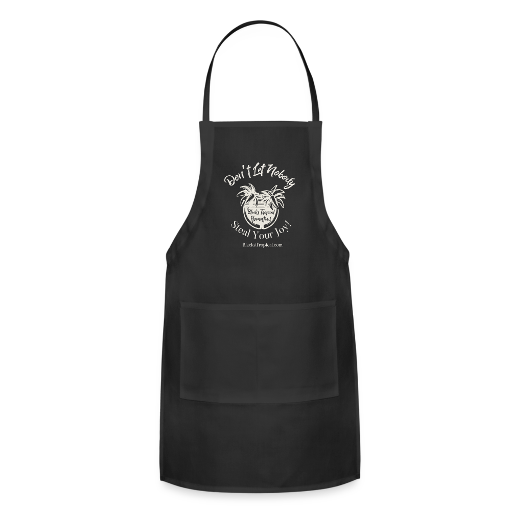Dont Let Nobody Steal Your Joy Apron