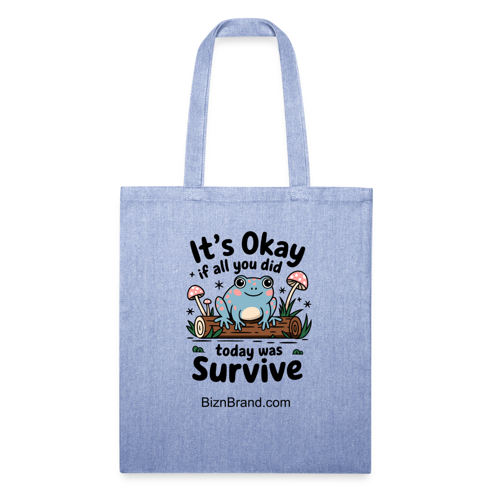 Its OK To Survive Recycled Tote Bag