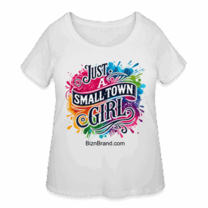 Just A Small Town Girl - Women’s Curvy T-Shirt